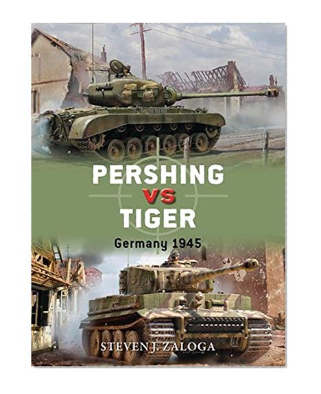 Book Cover Pershing vs Tiger: Germany 1945 (Duel)