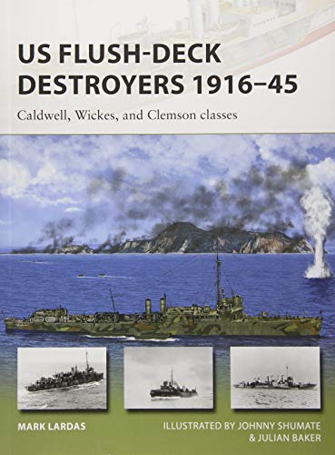 Book Cover US Flush-Deck Destroyers 1916-45: Caldwell, Wickes, and Clemson classes (New Vanguard)