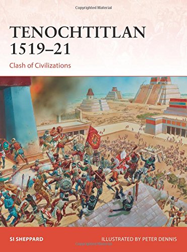 Book Cover Tenochtitlan 1519–21: Clash of Civilizations (Campaign)