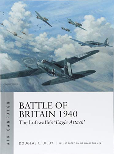 Book Cover Battle of Britain 1940: The Luftwaffe's 'Eagle Attack' (Air Campaign)