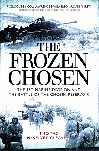 Book Cover The Frozen Chosen: The 1st Marine Division and the Battle of the Chosin Reservoir