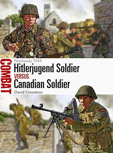 Book Cover Hitlerjugend Soldier vs Canadian Soldier: Normandy 1944 (Combat)