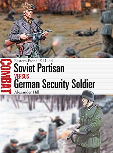 Book Cover Soviet Partisan vs German Security Soldier: Eastern Front 1941-44 (Combat)