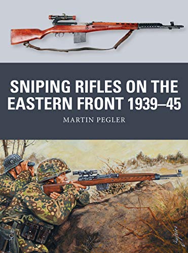 Book Cover Sniping Rifles on the Eastern Front 1939–45 (Weapon)