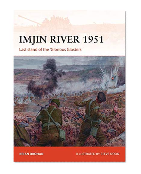 Book Cover Imjin River 1951: Last stand of the 'Glorious Glosters' (Campaign)