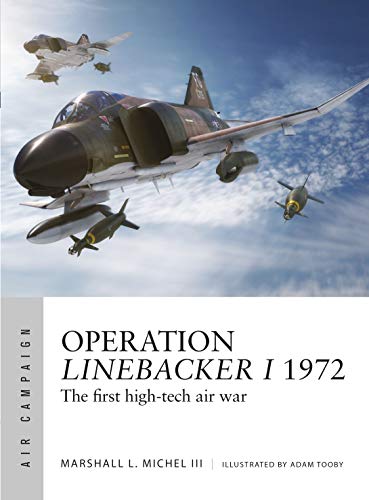 Book Cover Operation Linebacker I 1972: The first high-tech air war (Air Campaign)