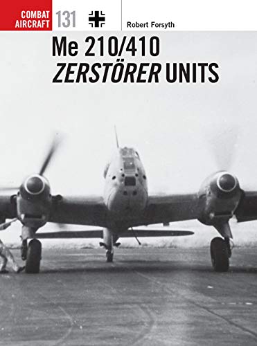 Me 210/410 Zerstörer Units (Combat Aircraft, 131)