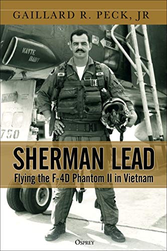 Book Cover Sherman Lead: Flying the F-4D Phantom II in Vietnam