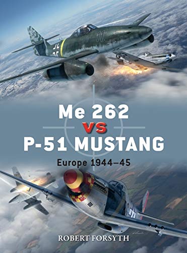 Book Cover Me 262 vs P-51 Mustang: Europe 1944–45 (Duel)