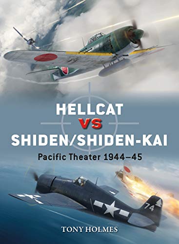 Book Cover Hellcat vs Shiden/Shiden-Kai: Pacific Theater 1944â€“45 (Duel)