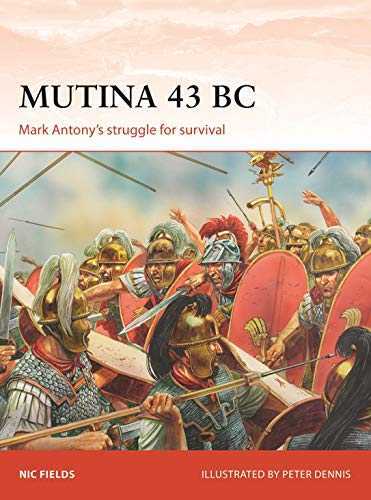 Book Cover Mutina 43 BC: Mark Antony's struggle for survival (Campaign)