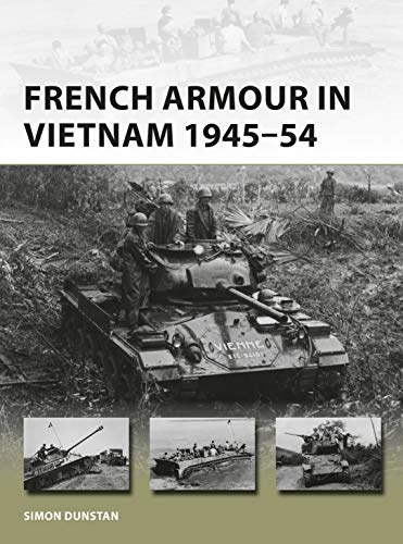 Book Cover French Armour in Vietnam 1945-54 (New Vanguard)