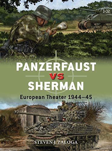 Book Cover Panzerfaust vs Sherman: European Theater 1944â€“45 (Duel)