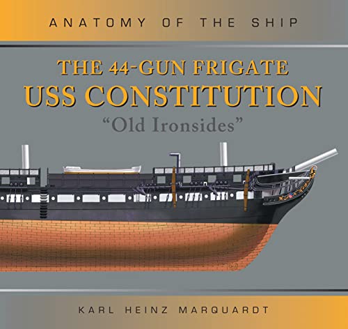 Book Cover The 44-Gun Frigate USS Constitution 'Old Ironsides' (Anatomy of The Ship)