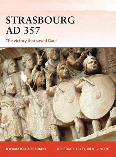 Book Cover Strasbourg AD 357: The victory that saved Gaul (Campaign)