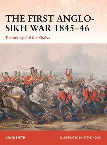 Book Cover The First Anglo-Sikh War 1845-46: The betrayal of the Khalsa (Campaign)