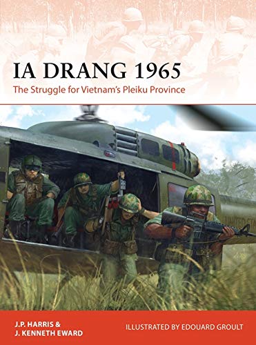 Book Cover Ia Drang 1965: The Struggle for Vietnam’s Pleiku Province (Campaign)