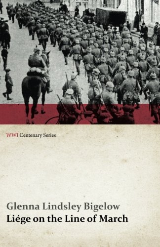 Liége on the Line of March (WWI Centenary Series)