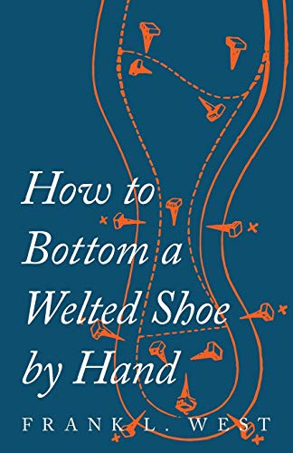 Book Cover How to Bottom a Welted Shoe By Hand
