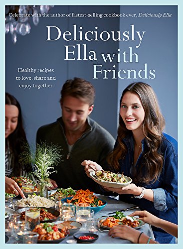 Book Cover Deliciously Ella with Friends: Healthy Recipes to Love, Share and Enjoy Together