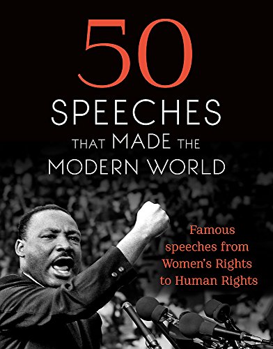 Book Cover 50 Speeches That Made the Modern World: Famous Speeches from Women's Rights to Human Rights