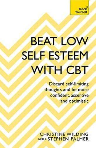 Book Cover Beat Low Self-Esteem With CBT (Teach Yourself)