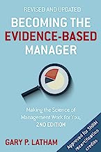 Becoming the Evidence-Based Manager, 2nd Edition: Making the Science of Management Work for You