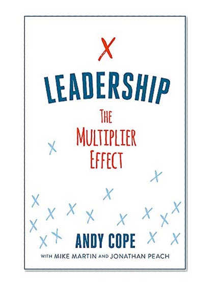 Leadership: The Multiplier Effect