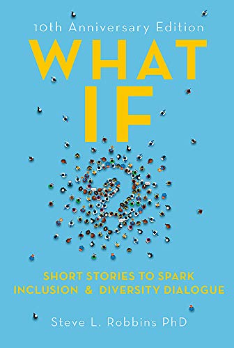 Book Cover What If?, 10th Anniversary Edition: Short Stories to Spark Inclusion & Diversity Dialogue