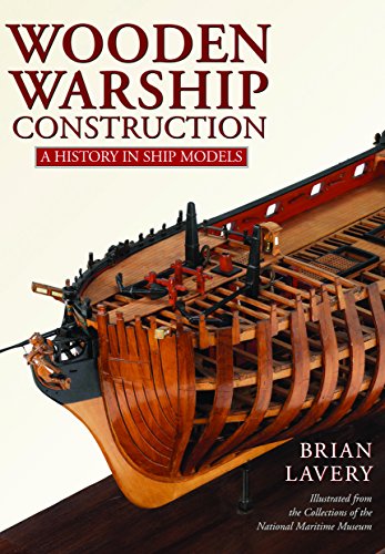 Book Cover Wooden Warship Construction: A History in Ship Models