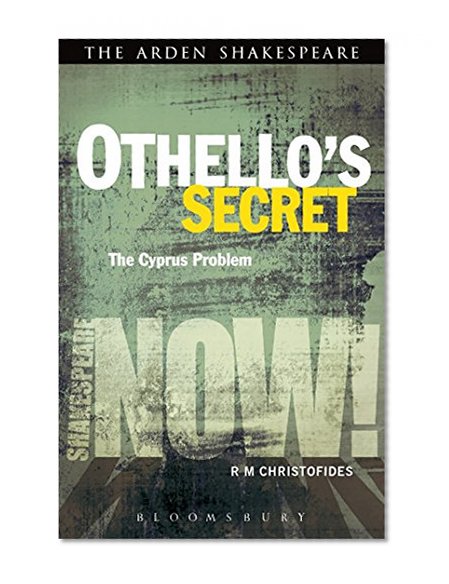 Othello's Secret: The Cyprus Problem (Shakespeare Now!)