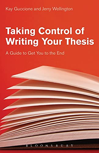 Taking Control of Writing Your Thesis: A Guide to Get You to the End