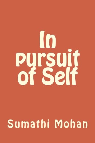 In pursuit of Self: A glimpse of the abstract self (Volume 1)