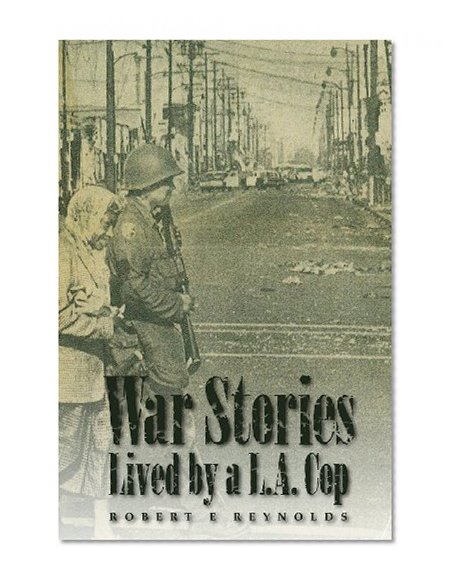 War Stories lived by a LA cop