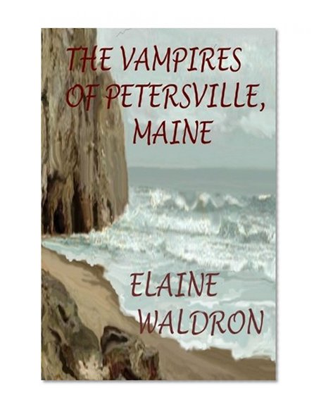 The Vampires of Petersville, Maine