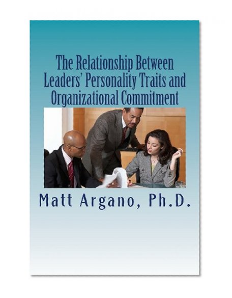 The Relationship Between Leaders' Personality Traits and Organizational Commitment