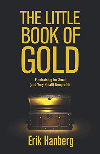 Book Cover The Little Book of Gold: Fundraising for Small (and Very Small) Nonprofits