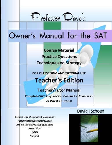 Professor Dave's Owner's Manual for the SAT: Teacher's Edition