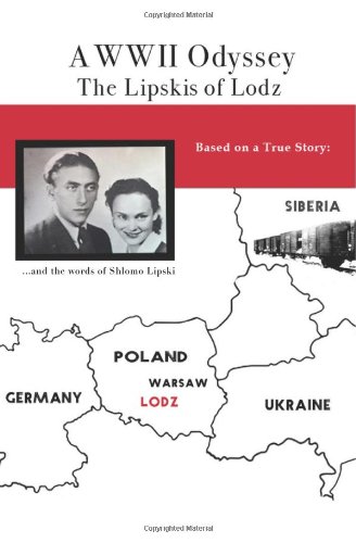 A  World War II Odyssey: The Lipskis Of Lodz