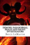 Demons, Paranormal Fraud and Phony Investigators