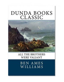 All the Brothers Were Valiant