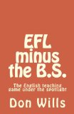 EFL minus the B.S.