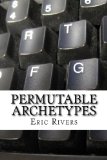 Permutable Archetypes: A Festschrift for Edsger Dijkstra