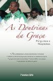 As Doutrinas da Graca: Perguntas e Respostas (Volume 1) (Portuguese Edition)