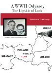 A  World War II Odyssey: The Lipskis Of Lodz