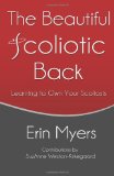 The Beautiful Scoliotic Back: Learning to Own Your Scoliosis