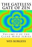 The Gateless Gate of Zen: Traditional Wisdom, Koans & Stories to Enlighten Everyone