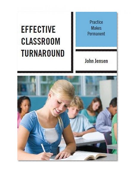 Effective Classroom Turnaround: Practice Makes Permanent
