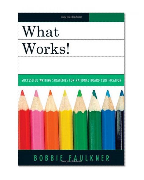 Book Cover What Works!: Successful Writing Strategies for National Board Certification