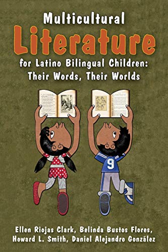 Book Cover Multicultural Literature for Latino Bilingual Children: Their Words, Their Worlds